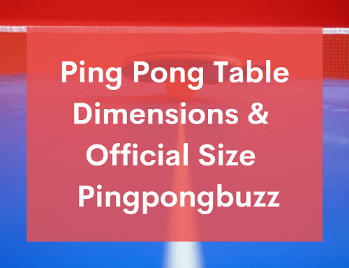 Ping Pong Table Dimensions & Official Size - PingPongBuzz