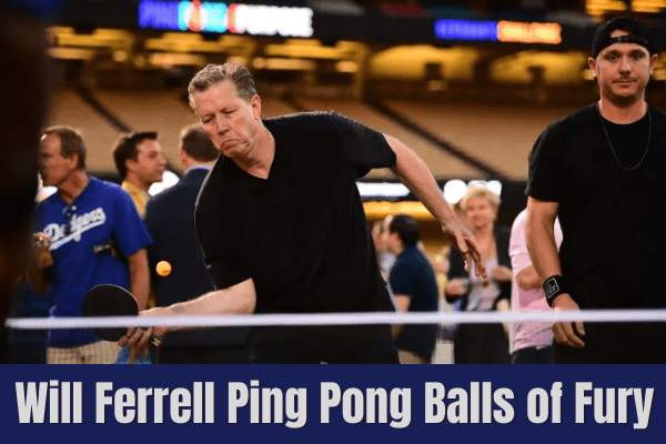 Will Ferrell Ping Pong - Balls of Fury 2021