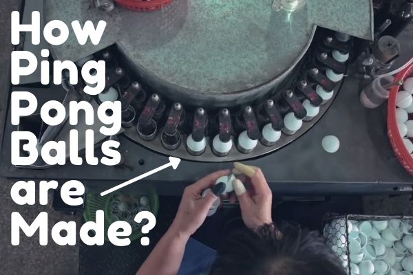 how ping pong balls are made