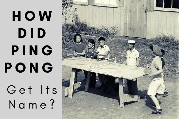 How did Ping Pong Get Its Name?